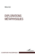Cover: Explorations m&eacute;taphysiques - Ouverture Philosophique