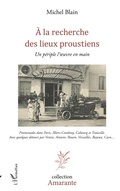 Cover: A la recherche des lieux proustiens - Amarante