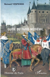 Enlarge image Cover: Guide du Paris médiéval - Histoire de Paris