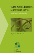 Cover: Tabac, alcool,drogues: la pr&eacute;vention au lyc&eacute;e - Savoir et formation