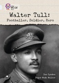 Cover: Walter Tull: Footballer, Soldier, Hero - Collins