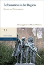 Cover: Reformation in der Region - Franz Steiner Verlag