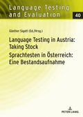 Cover: Language Testing in Austria: Taking Stock / Sprachtesten in &Ouml;sterreich: Eine Bestandsaufnahme - Peter Lang Verlag
