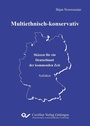 Cover: Multiethnisch-konservativ - Cuvillier Verlag eBooks