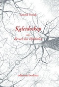 Cover: Kaleidoskop oder Besuch bei H&ouml;lderlin - edition bodoni