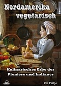 Cover: Nordamerika vegetarisch - Buffalo Verlag