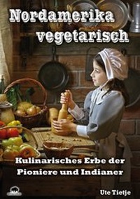 Abbildung von: Nordamerika vegetarisch - Buffalo Verlag