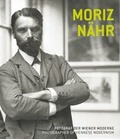 Cover: Moriz N&auml;hr. Fotograf der Wiener Moderne / Photographer of Viennese Modernism - K&ouml;nig, Walther