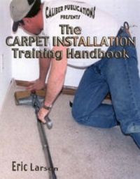 Enlarge image Cover: The Carpet Installation Training Handbook - Caliber Publications