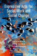 Cover: Expressive Arts for Social Work and Social Change - OUP eBook