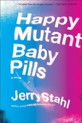 Cover: Happy Mutant Baby Pills - William Morrow