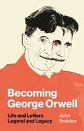 Cover: Becoming George Orwell - Princeton University Press