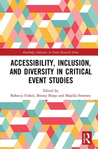 Enlarge image Cover: Accessibility, Inclusion, and Diversity in Critical Event Studies - Routledge