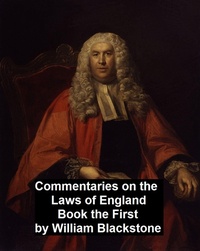 Enlarge image Cover: Commentary on the Laws of England. Book the First - Seltzer Books