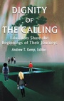 Cover: Dignity of the Calling - Information Age Publishing