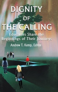 Enlarge image Cover: Dignity of the Calling - Information Age Publishing