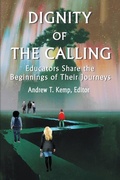 Cover: Dignity of the Calling - Information Age Publishing