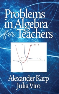 Enlarge image Cover: Problems in Algebra for Teachers - Information Age Publishing