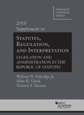 Cover: Statutes, Regulation, and Interpretation, 2018 Supplement - LEG Inc. (dba West Academic Publishing