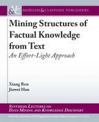 Enlarge image Cover: Mining Structures of Factual Knowledge from Text - Morgan & Claypool Publishers