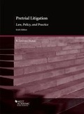 Abbildung von: Pretrial Litigation, Law, Policy and Practice - Foundation Press