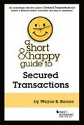 Cover: A Short & Happy Guide to Secured Transactions - Foundation Press