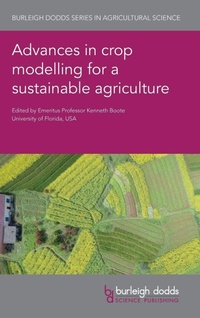 Enlarge image Cover: Advances in Crop Modelling for a Sustainable Agriculture - Burleigh Dodds Science Publishing Limited