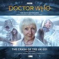 Cover: The Early Adventures - 5.4 The Crash of the UK-201 - Big Finish Productions Ltd