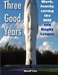 Cover: Three Good Years - London League Publications Ltd