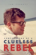 Cover: Confessions of a Clueless Rebel - Hancock Press