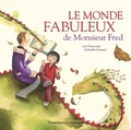 Cover: Le monde fabuleux de Monsieur Fred - Dominique et compagnie