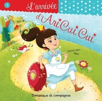 Enlarge image Cover: L'arrivee d'Ari Cui Cui - Dominique et compagnie
