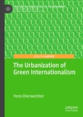 Cover: The Urbanization of Green Internationalism - Palgrave Macmillan