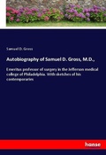 Cover: Autobiography of Samuel D. Gross, M.D., - Hansebooks