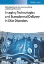 Cover: Imaging Technologies and Transdermal Delivery in Skin Disorders - Wiley-VCH
