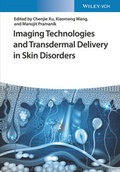 Cover: Imaging Technologies and Transdermal Delivery in Skin Disorders - Wiley-VCH