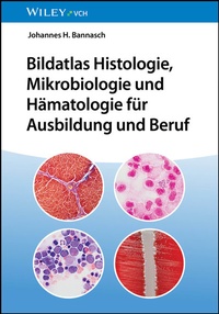 Abbildung von: Bildatlas Histologie, Mikrobiologie und Hämatologie für Ausbildung und Beruf - Wiley-VCH