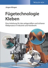 Abbildung von: Fügetechnologie Kleben - Wiley-VCH