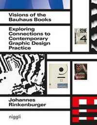 Abbildung von: Visions of the Bauhaus Books - niggli Verlag
