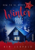 Cover: How to be happy 4: Winterrose - Amrun Verlag