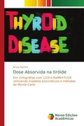 Cover: Dose Absorvida na tiroide - Novas Edicoes Academicas
