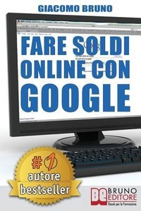 Abbildung von: Fare Soldi Online Con Google - Bruno Editore