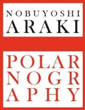 Cover: Nobuyoshi Araki: Polarnography - Skira