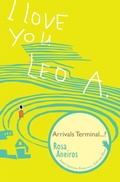 Cover: I Love You Leo A. Arrivals Terminal...? - Small Stations Press