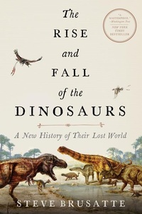 Abbildung von: The Rise and Fall of the Dinosaurs - Collins