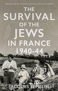 Cover: The Survival of the Jews in France, 1940-44 - OUP India