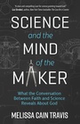 Cover: Science and the Mind of the Maker - Harvest House Publishers
