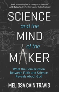 Enlarge image Cover: Science and the Mind of the Maker - Harvest House Publishers
