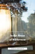 Cover: In the House of Wilderness - Swallow Press