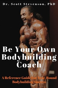 Abbildung von: Be Your Own Bodybuilding Coach - Integrative Bodybuilding, LLC